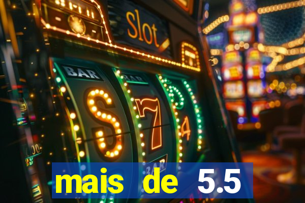mais de 5.5 escanteios o que significa
